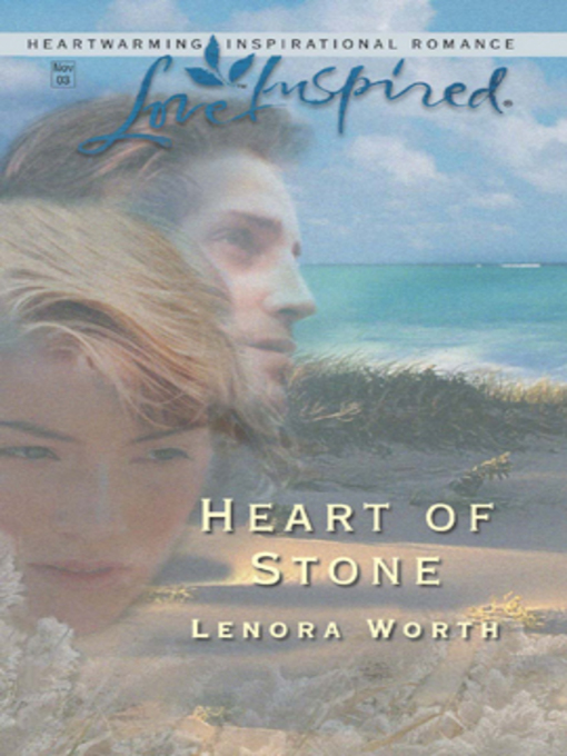 Title details for Heart of Stone by Lenora Worth - Available